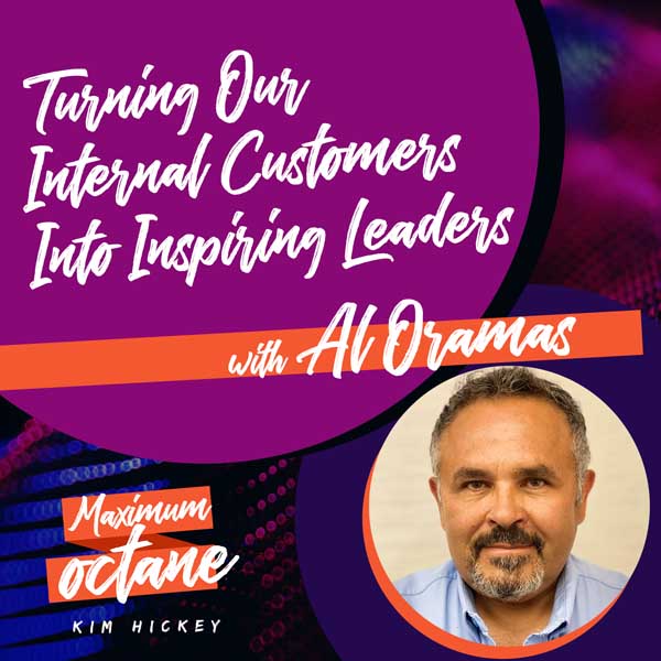 Turning Our Internal Customers Into Inspiring Leaders with Al Oramas