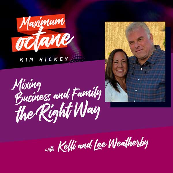 Mixing Business and Family the Right Way with Kelli and Lee Weatherby