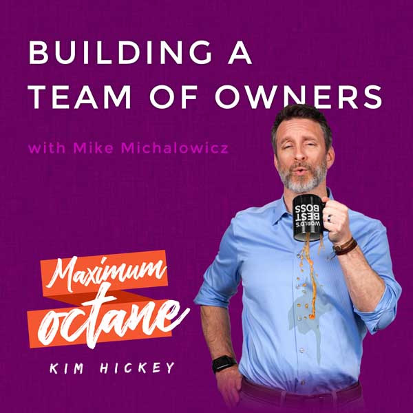 Building A Team of Owners with Mike Michalowicz