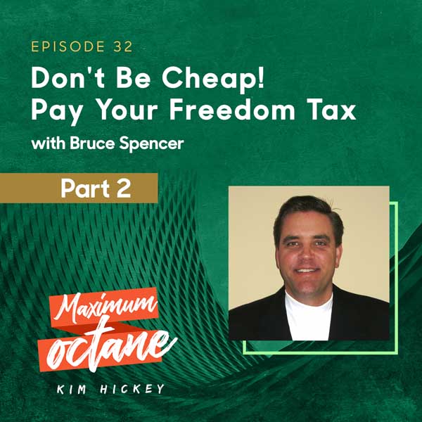 Don't Be Cheap! Pay Your Freedom Tax with Bruce Spencer