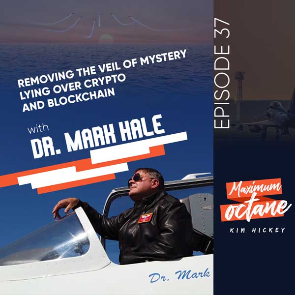 Removing the Veil of Mystery Lying Over Crypto and Blockchain with Dr. Mark Hale