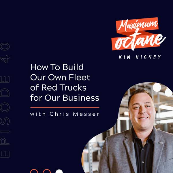 How To Build Our Own Fleet of Red Trucks for Our Business with Chris Messer