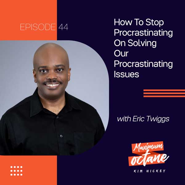 How To Stop Procrastinating On Solving Our Procrastinating Issues with Eric Twiggs