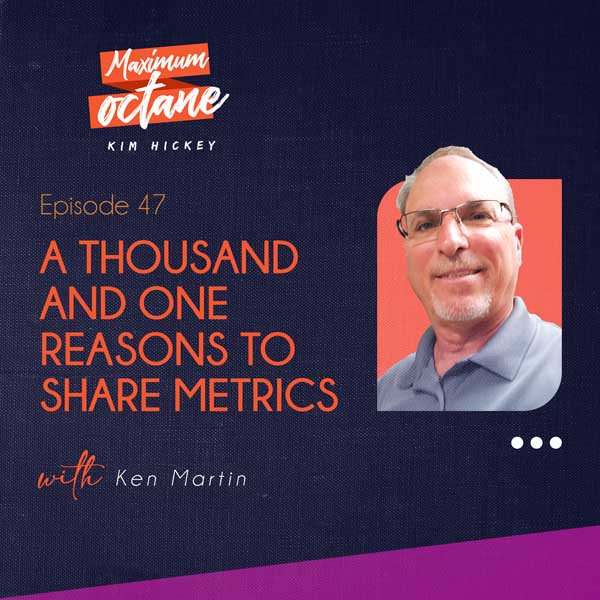 A Thousand and One Reasons To Share Metrics with Ken Martin