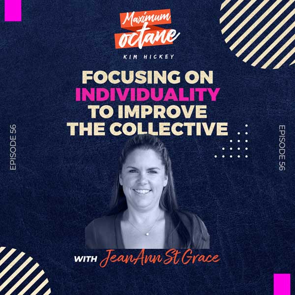 Focusing On Individuality To Improve The Collective with JeanAnn St Grace