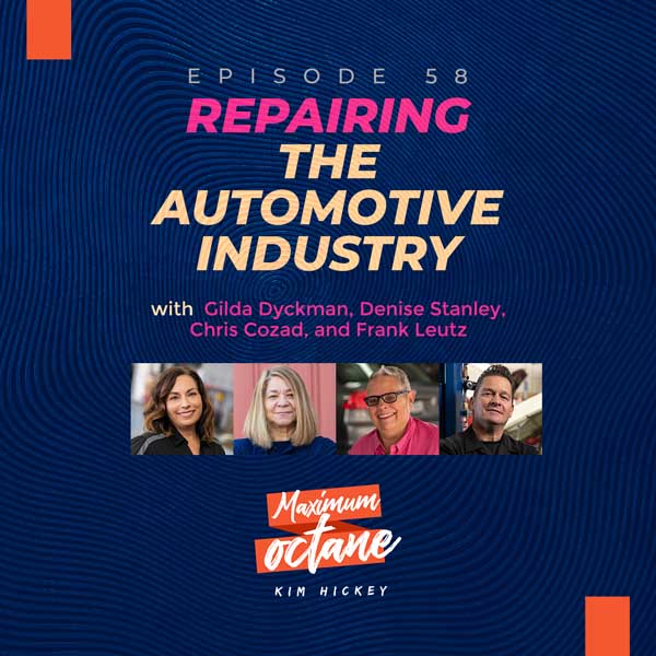 Repairing the Automotive Industry with Gilda Dyckman, Denise Stanley, Chris Cozad, and Frank Leutz