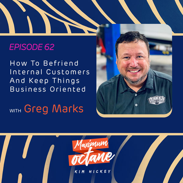 How To Befriend Internal Customers and Keep Things Business Oriented with Greg Marks