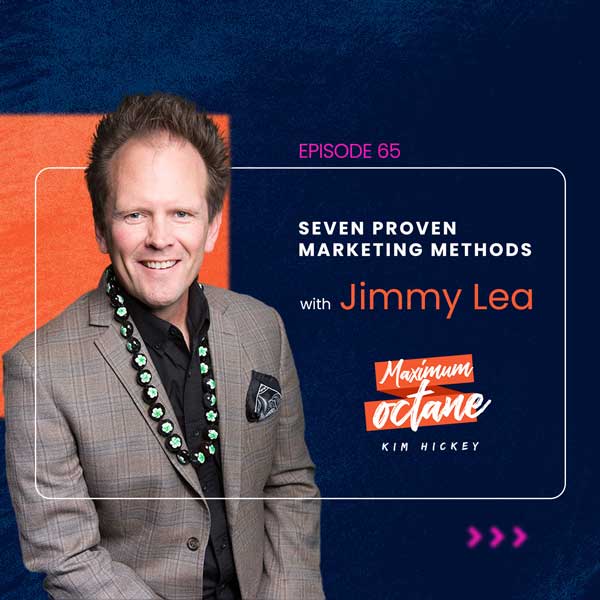 Seven Proven Marketing Methods with Jimmy Lea