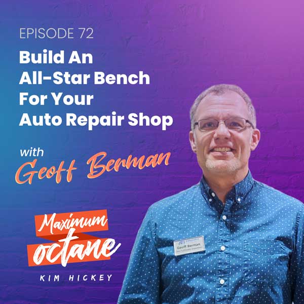 Build An All-Star Bench For Your Auto Repair Shop with Geoff Berman