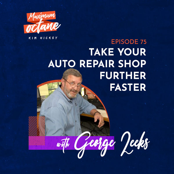 Take Your Auto Repair Shop Further Faster with George Zeeks