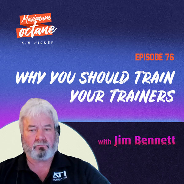 Why You Should Train Your Trainers with Jim Bennett