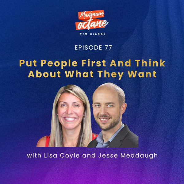 Put People First And Think About What They Want with Lisa Coyle and Jesse Meddaugh