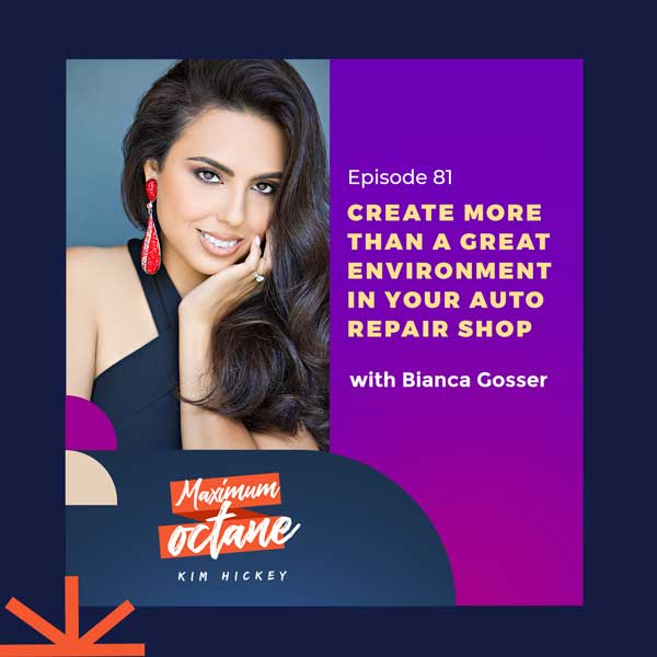 Create More Than A Great Environment In Your Auto Repair Shop with Bianca Gosser