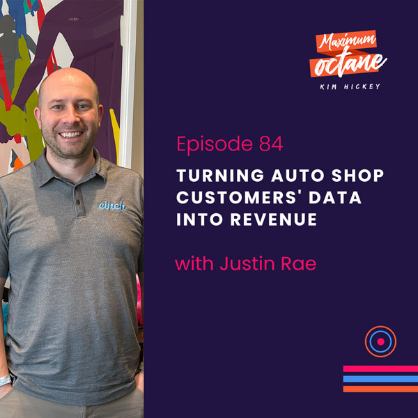 Turning Auto Shop Customers' Data Into Revenue with Justin Rae