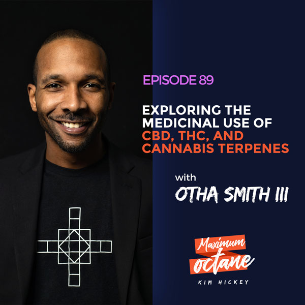 Exploring the Medicinal Use of CBD, THC, and Cannabis Terpenes with Otha Smith III
