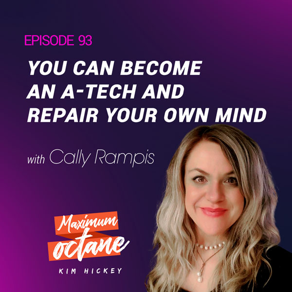 You Can Become an A-Tech and Repair Your Own Mind with Cally Rampis